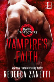 Download full ebooks free Vampire's Faith by Rebecca Zanetti 9781516107452