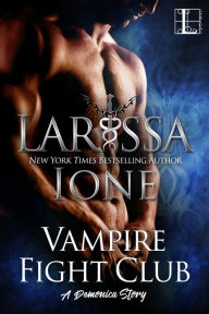 Title: Vampire Fight Club (Demonica Series), Author: Larissa Ione