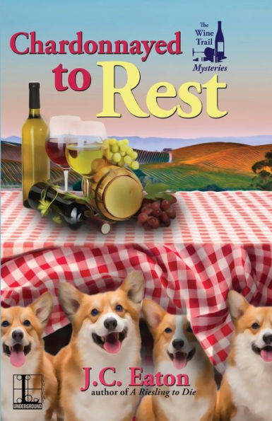 Chardonnayed to Rest (Wine Trail Mystery Series #2)