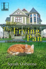 Into the Frying Pan: A Southern Cozy Mystery Full of Country Cooking