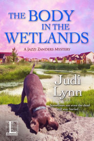 Title: The Body in the Wetlands (Jazzi Zanders Series #2), Author: Judi Lynn