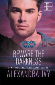Title: Beware the Darkness, Author: Alexandra Ivy