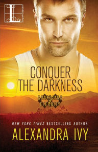 Title: Conquer the Darkness, Author: Alexandra Ivy