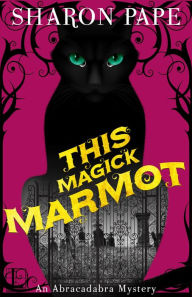 Title: This Magick Marmot, Author: Sharon Pape