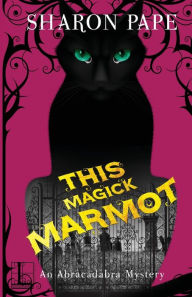 Title: This Magick Marmot, Author: Sharon Pape