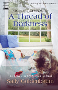 Title: A Thread of Darkness, Author: Sally Goldenbaum