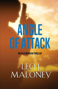 Title: Angle of Attack, Author: Leo J. Maloney