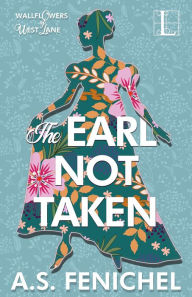 Title: The Earl Not Taken, Author: A.S. Fenichel
