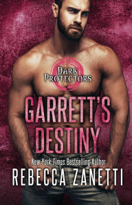 Title: Garrett's Destiny: An Action Packed Alpha Vampire Paranormal Romance, Author: Rebecca Zanetti