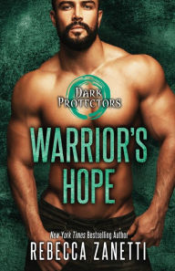 Title: Warrior's Hope, Author: Rebecca Zanetti