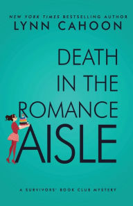 Title: Death in the Romance Aisle, Author: Lynn Cahoon