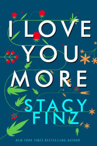 Ebook textbooks download free I Love You More  by Stacy Finz 9781516111220