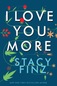 Title: I Love You More, Author: Stacy Finz