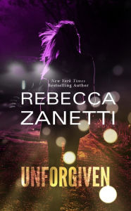 Title: Unforgiven, Author: Rebecca Zanetti