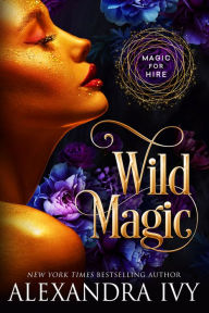 Free audiobook for download Wild Magic 9781516111411 (English literature) by Alexandra Ivy 