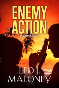 Title: Enemy Action, Author: Leo J. Maloney