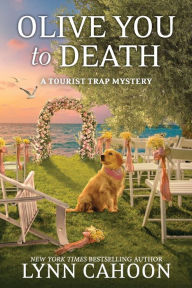 Title: Olive You to Death (Tourist Trap Mystery Series #16), Author: Lynn Cahoon