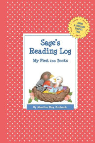 Title: Sage's Reading Log: My First 200 Books (GATST), Author: Martha Day Zschock