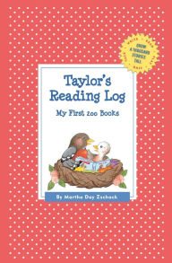 Title: Taylor's Reading Log: My First 200 Books (GATST), Author: Martha Day Zschock