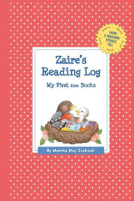 Title: Zaire's Reading Log: My First 200 Books (GATST), Author: Martha Day Zschock