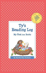 Title: Ty's Reading Log: My First 200 Books (GATST), Author: Martha Day Zschock