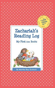 Title: Zachariah's Reading Log: My First 200 Books (GATST), Author: Martha Day Zschock