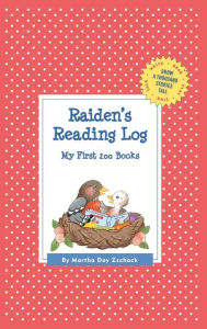 Title: Raiden's Reading Log: My First 200 Books (GATST), Author: Martha Day Zschock