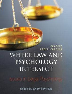 Where Law and Psychology Intersect: Issues in Legal Psychology