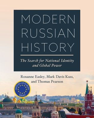 Modern Russian History: The Search for National Identity and Global Power