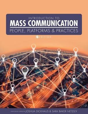 Introduction to Mass Communication: People, Platforms, and Practices