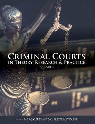 Criminal Courts in Theory, Research, and Practice: A Reader