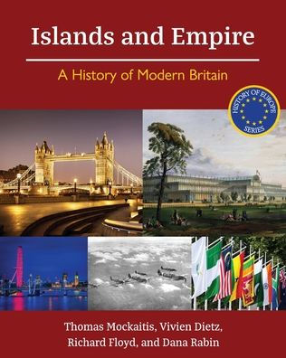 Islands and Empire: A History of Modern Britain