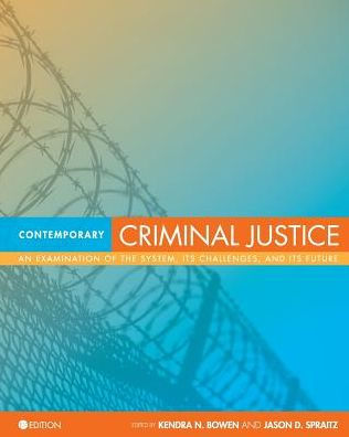 Contemporary Criminal Justice: An Examination of the System, Its Challenges, and Its Future