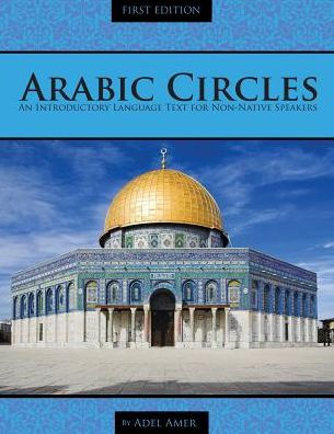 Arabic Circles: An Introductory Language Text for Non-Native Speakers