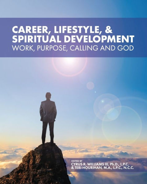 Career, Lifestyle, and Spiritual Development: Work, Purpose, Calling, and God