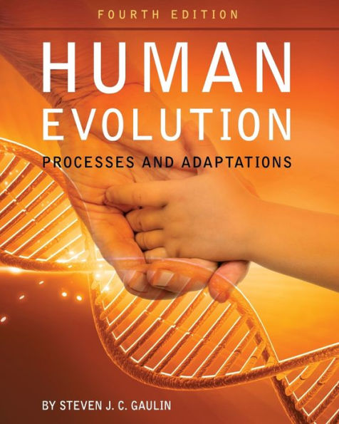 Human Evolution: Processes and Adaptations / Edition 4