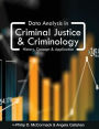 Data Analysis in Criminal Justice and Criminology: History, Concept, and Application
