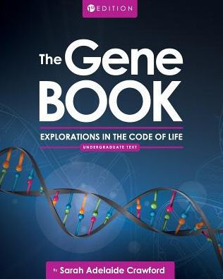 The Gene Book: Explorations in the Code of Life