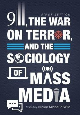 9/11, the War on Terror, and the Sociology of Mass Media