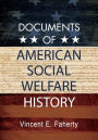 Documents of American Social Welfare History