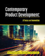 Contemporary Product Development: A Focus on Innovation