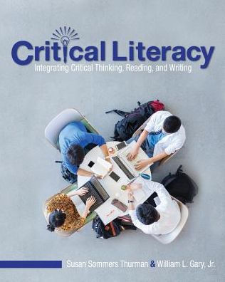 Critical Literacy: Integrating Thinking, Reading, and Writing