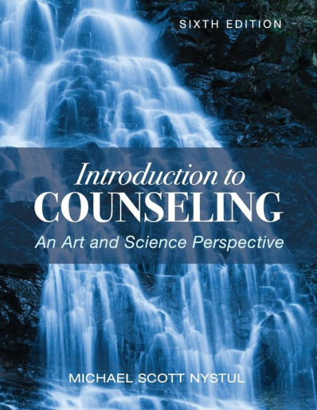 Introduction to Counseling: An Art and Science Perspective