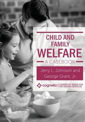 Child and Family Welfare: A Casebook