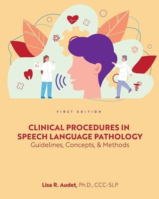 Clinical Procedures Speech Language Pathology: Guidelines, Concepts, and Methods