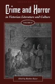 Title: Crime and Horror in Victorian Literature and Culture, Volume II, Author: Matthew Kaiser