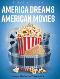 Title: America Dreams American Movies, Author: Marianna Torgovnick