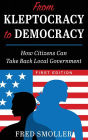From Kleptocracy to Democracy: How Citizens Can Take Back Local Government