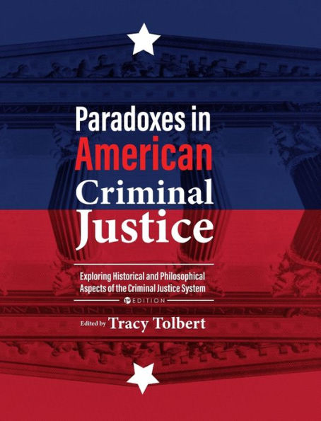 Paradoxes in American Criminal Justice