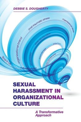 Sexual Harassment in Organizational Culture: A Transformative Approach